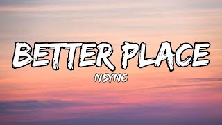 NSYNC  Better Place Lyrics [upl. by Navnod395]