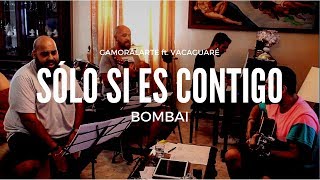 SOLO SI ES CONTIGO  BOMBAI COVER [upl. by Bunce668]