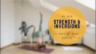 45 min beginner vinyasa flow STRENGTH and INVERSIONS  5 days of yoga series [upl. by Hooge831]