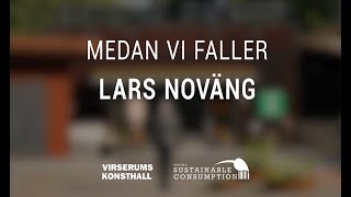 Medan vi Faller Lars Noväng [upl. by Gnok188]