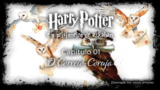 Harry Potter e o Prisioneiro de Azkaban  Capitulo 01  O Correio Coruja [upl. by Namlak]