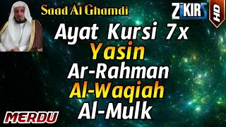 Ayat Kursi 7x Surah Yasin Ar Rahman Al Waqiah Al Mulk By Saad Al Ghamdi [upl. by Eenolem]