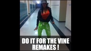 Do It For The Vine Compilation  23 Remakes [upl. by Jimmie]