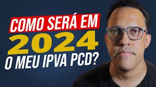 Como vai funcionar a ISENÇÃO do IPVA PCD SP em 2024 [upl. by Weiner]