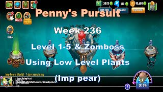 PvZ2 Pennys Pursuit Week 236  Level 15 amp Zomboss  Imp Pear Low Level Plants  Gameplay [upl. by Corvese]