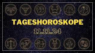 Tageshoroskop für Montag den 111124 Horoskop Sternzeichen Liebe spiritualität Entspannung [upl. by Hammock]