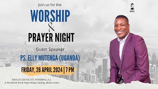 Worship and Prayer Night  26 April 2024  1900 WIB [upl. by Eichman]