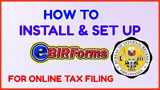 eBirForm Tutorial How to Use Set up eBIRForm for BIR Tax Filing Online Quarterly Annual Forms [upl. by Enyahc]