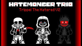 Hate Monger Trio phase1 Tripple the Hatred V2 [upl. by Hedberg340]