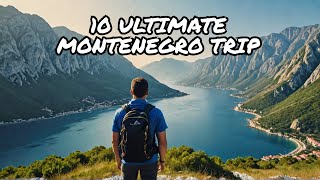 10 MustSee Places in Montenegro  Ultimate Travel Guide 2024 [upl. by Stannfield]