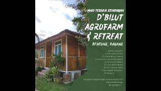 Mari Terokai Keindahan DBilut Agrofarm amp Retreat Bentong Pahang [upl. by Nolham]