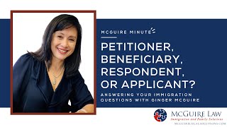 Frequently Asked Petitioner Beneficiary Respondent or Applicant [upl. by Ysac]