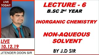 BSC 2ND YEAR NON AQUEOUS SOLVENT INORGANIC CHEMISTRY LECTURE 6 BY JITENDER DOON SIR [upl. by Yesdnik]