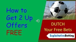 How to Get 2 Up Bookmakers Offers FREE [upl. by Tower56]