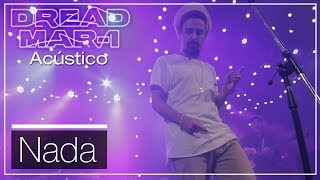 Dread Mar I  Nada Acústico [upl. by Tiphany]