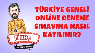 Türkiye Geneli Online Deneme Sınavına Nasıl Katılınır  Fi Koç [upl. by Nodnorb327]