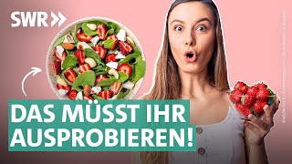 Superfood Erdbeere Herzhafte Rezeptideen für den Sommer  Marktcheck SWR [upl. by Melamed]