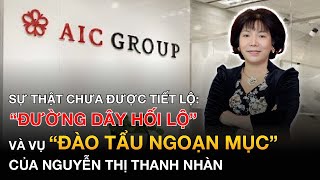 SỰ THẬT CHƯA ĐƯỢC TIẾT LỘ quotĐƯỜNG DÂY HỐI LỘquot và vụ quotĐÀO TẨU NGOẠN MỤCquot của Nguyễn Thị Thanh Nhàn [upl. by Galliett]