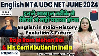 Raja Ram Mohan Roy amp his contribution in India  English NTA UGC NET June 2024  by Preeti Mandyal [upl. by Strohbehn783]