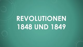 Revolutionen 1848 und 1849 einfach und kurz erklärt [upl. by Soma173]