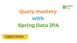 Query mastery with Spring Data JPA  Speak Khmer [upl. by Aleris]