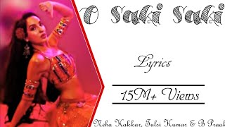 O Saki Saki Full Song With Lyrics ▪ Nora Fatehi ▪ Neha Kakkar B Praak amp Tulsi Kumar ▪ Batla House [upl. by Esinart]