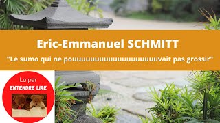 ÉricEmmanuel SCHMITT – « le sumo qui ne pouvait pas grossir » [upl. by Yud]