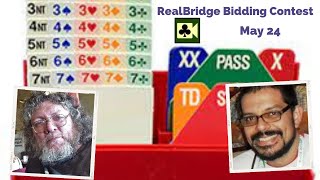 RealBridge Bidding Contest May 2024 [upl. by Phenice]