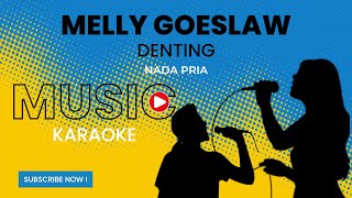 Melly Goeslaw  Denting Karaoke Version  Nada Pria [upl. by Willet]