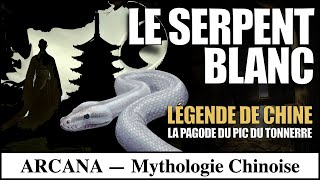 La légende du Serpent Blanc et la pagode du Pic du Tonnerre  Mythologie de la Chine [upl. by Asillem]