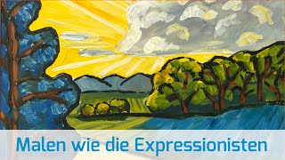 Malen wie die Expressionisten  die 2 wichtigsten Stilmittel [upl. by Amber]