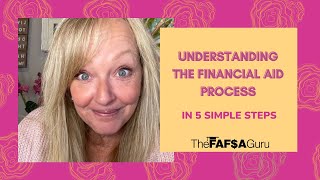 Understanding the Financial Aid Process in 5 Simple Steps [upl. by Gupta555]