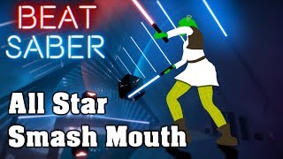 Beat Saber  All Star  Smash Mouth custom song  FC [upl. by Howard]