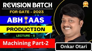 Lecture 5 Machining Part2 Production [upl. by Katt]