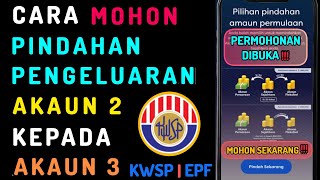 Cara Mohon Pindahan Pengeluaran Akaun 3 KWSP Akaun Flexsible TERBARU [upl. by Rudyard]