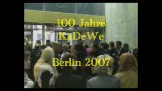 100 Jahre quotKaDeWequot Kaufhaus des Westens in Berlin 2007 [upl. by Eenimod138]