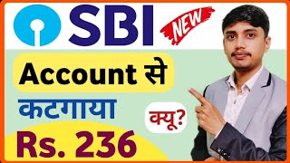 236 rs debited from sbi account Sbi account debited rs 236 Sbi new chargesSbi atm amc [upl. by Llerref]