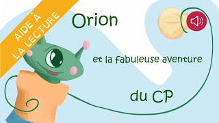 Histoire pour enfants  livre syllabé  Orion et la fabuleuse aventure du CP [upl. by Halden]