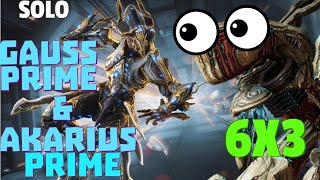 Warframe  Eidolon 6x3 Solo  GAUSS PRIME amp AKARIUS PRIME  Rivenless [upl. by Naryb]