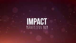 Merveilleux Nom  IMPACT MUSIQUE Lyrics Video [upl. by Huntington]