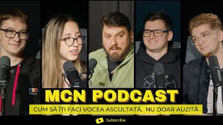 MCN Podcast  Episodul 4  Cum să îți faci vocea ascultată nu doar auzită [upl. by Esylle]