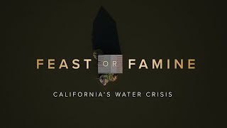 Feast or Famine Californias Water Crisis  FULL DOCUMENTARY [upl. by Tare31]