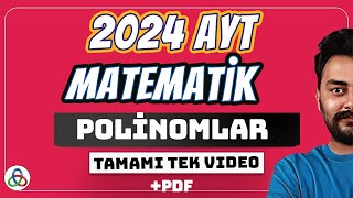 POLİNOMLAR  TEK VİDEO  2024 AYT [upl. by Alesram]