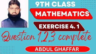 9th class mathematics chapter 4 exercise 41 question 1 2 and 3 complete [upl. by Douglass]