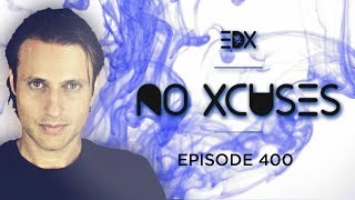 EDX  No Xcuses Episode 400 [upl. by Oliviero160]