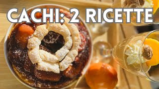 DUE RICETTE GOLOSE CON I CACHI  Crema di cachi e amaretti  Tarte tatin di cachi Persimmon [upl. by Huldah]