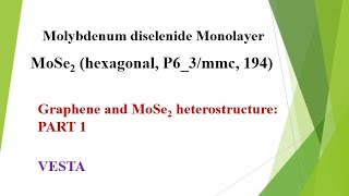 Molybdenum diselenide MoSe2 Monolayer creation using VESTA  PART 1 [upl. by Aitas971]