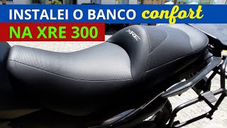 INSTALEI O BANCO CONFORT NA XRE 300 [upl. by Eilagam167]