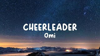 Cheerleader  Omi Lyrics [upl. by Ermin]