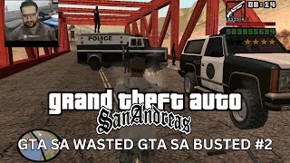 GTA SAN ANDREAS  GTA SA WASTED  GTA SA BUSTED 2  EB 92 GAMER [upl. by Llekcir]